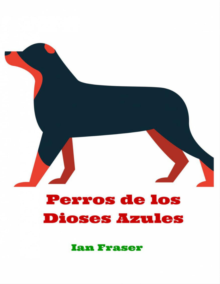 Perros de los Dioses Azules Spanish Edition Ian Fraser Kitap Kapağı