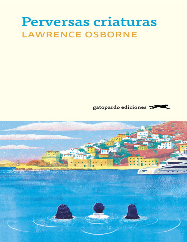 Perversas criaturas Spanish Edition Lawrence Osborne Kitap Kapağı