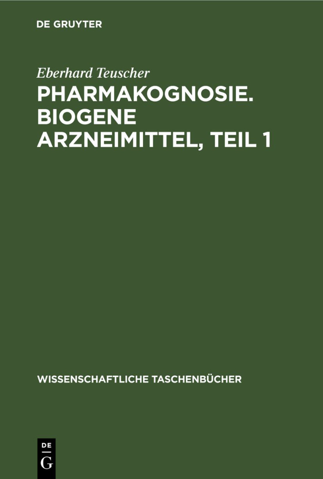 Pharmakognosie Biogene Arzneimittel Teil 1 German Edition Eberhard Teuscher Kitap Kapağı