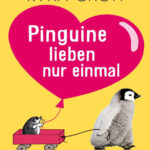 Pinguine lieben nur einmal German Edition Kyra Groh Kitap Kapağı