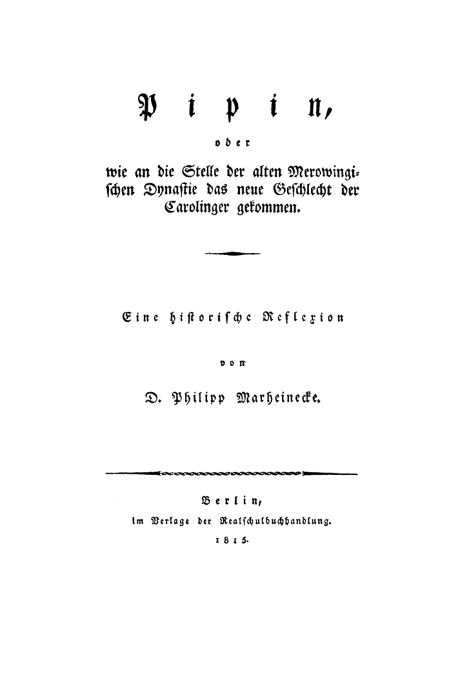 Pipin oder wie an die Stelle der alten Merowingischen Dynastie das neue Geschlecht der Carolinger gekommen PDF Download