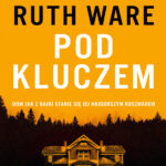 Pod kluczem Polish Edition Ruth Ware Kitap Kapağı