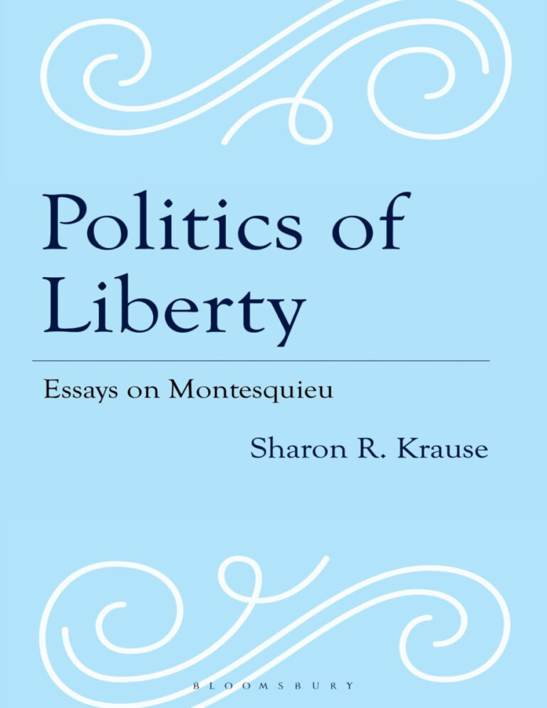 Politics of Liberty Essays on Montesquieu Sharon R Krause Kitap Kapağı