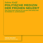 Politische Medizin der Fruhen Neuzeit German Edition Sabine Kalff Kitap Kapağı