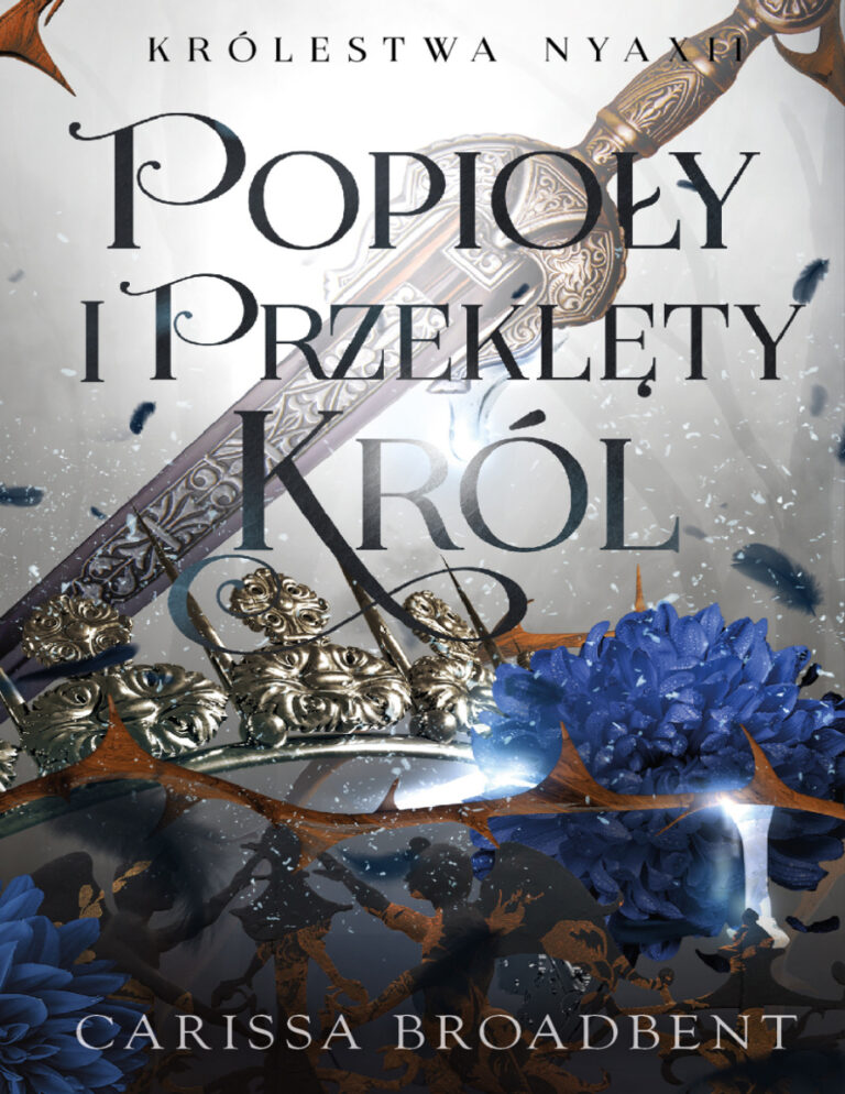 Popioły i przeklęty król Polish Edition Carissa Broadbent Kitap Kapağı
