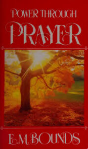 Power through prayer Edward Mckendree Bounds Kitap Kapağı