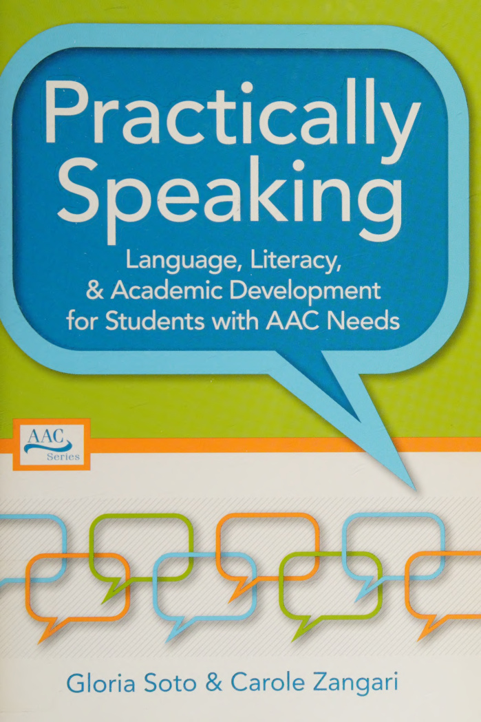 Practically Speaking Language Literacy and Academic Development for Students with AAC Needs Gloria Soto Kitap Kapağı