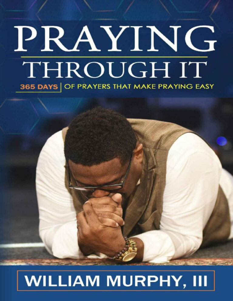 Praying through it 365 days worth of prayers that make praying easy William Murphy III Kitap Kapağı