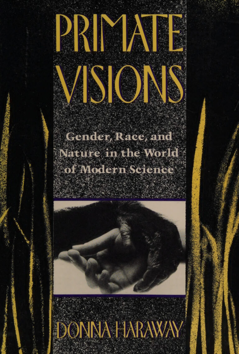 Primate Visions Gender Race and Nature in the World of Modern Science Donna Jeanne Haraway Kitap Kapağı