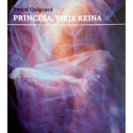 Princesa vieja reina Spanish Edition Pascal Quignard Kitap Kapağı