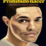 Prohibido nacer Memorias de racismo rabia y risa Trevor Noah Kitap Kapağı