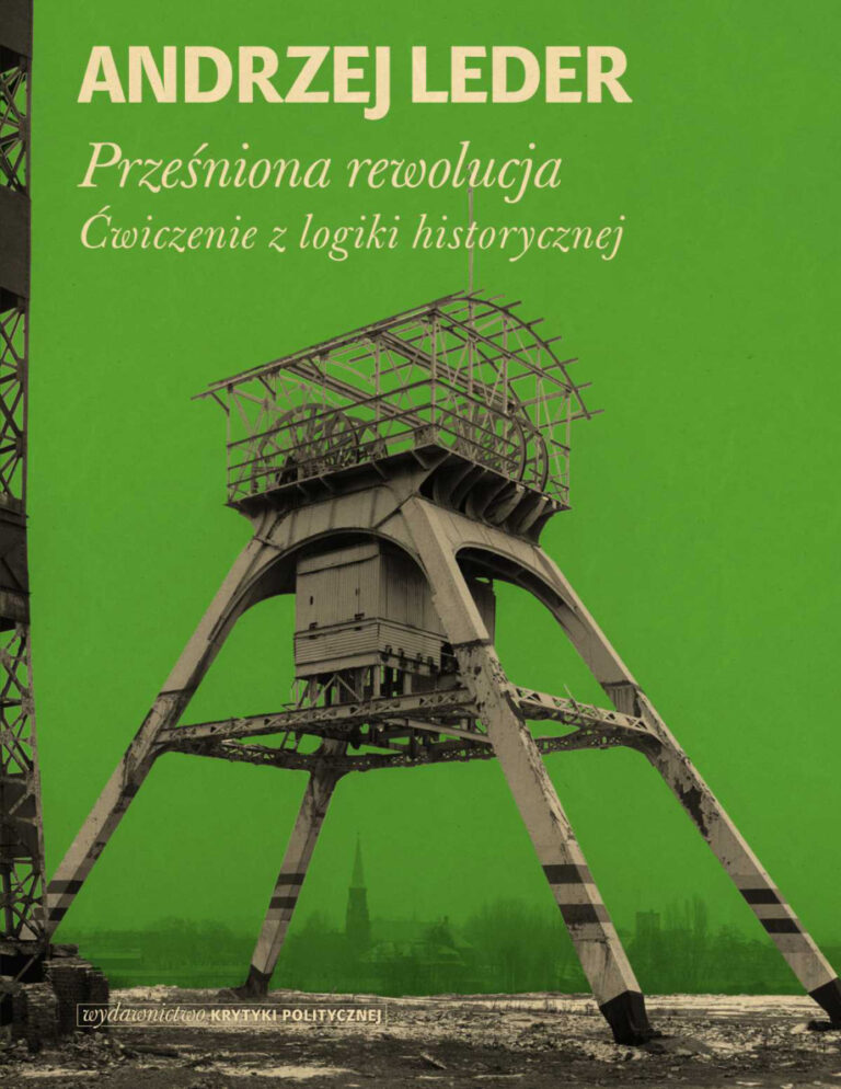 Prześniona rewolucja Ćwiczenia z logiki historycznej Polish Edition Prof Andrzej Leder Kitap Kapağı