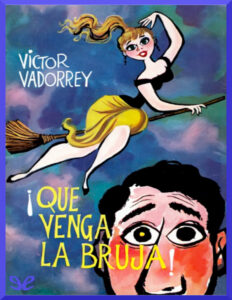 !Que venga la bruja Spanish Edition Victor Vadorrey Kitap Kapağı