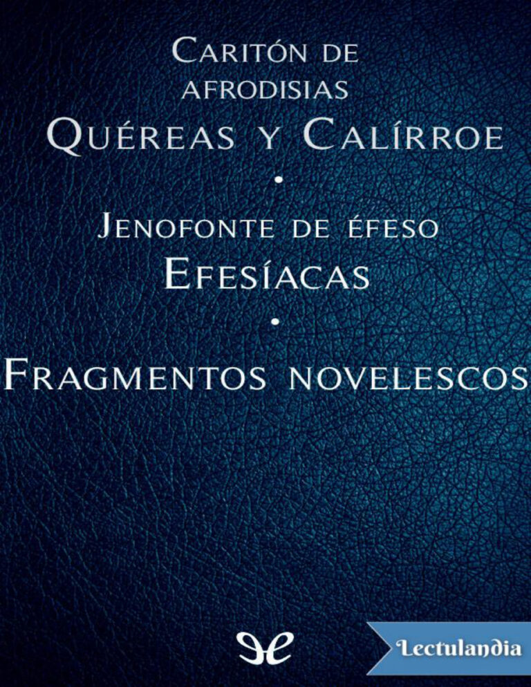 Quereas y Calirroe Efesiacas Fragmentos novelescos Spanish Edition Cariton de Afrodisias Kitap Kapağı