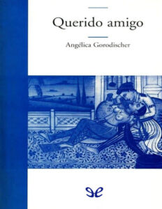 Querido amigo Angelica Gorodischer Kitap Kapağı