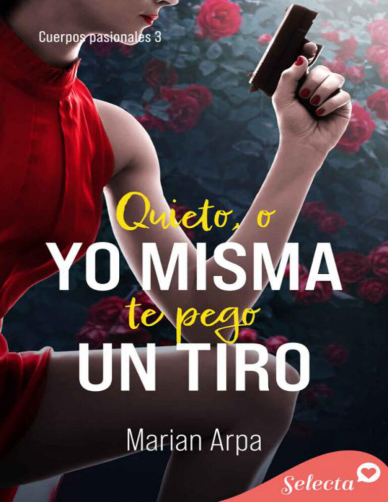 Quieto o yo misma te pego un tiro Spanish Edition Marian Arpa Kitap Kapağı