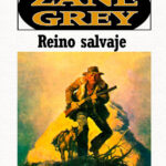 Reino salvaje Spanish Edition Zane Grey Kitap Kapağı