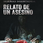 Relato de un asesino Spanish Edition Mario Mendoza Kitap Kapağı