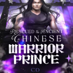 Rescued By the Ancient Chinese Warrior Prince CD Rachels Kitap Kapağı