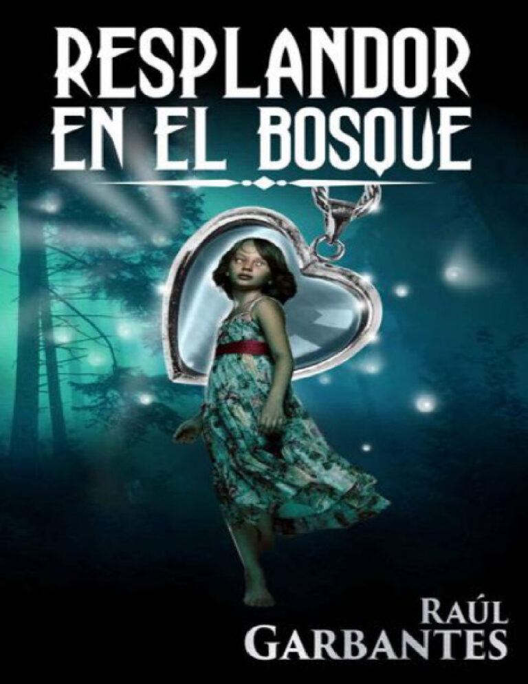 Resplandor en el Bosque Raul Garbantes Kitap Kapağı