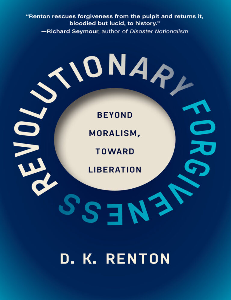 Revolutionary Forgiveness Toward Liberation D K Renton Kitap Kapağı