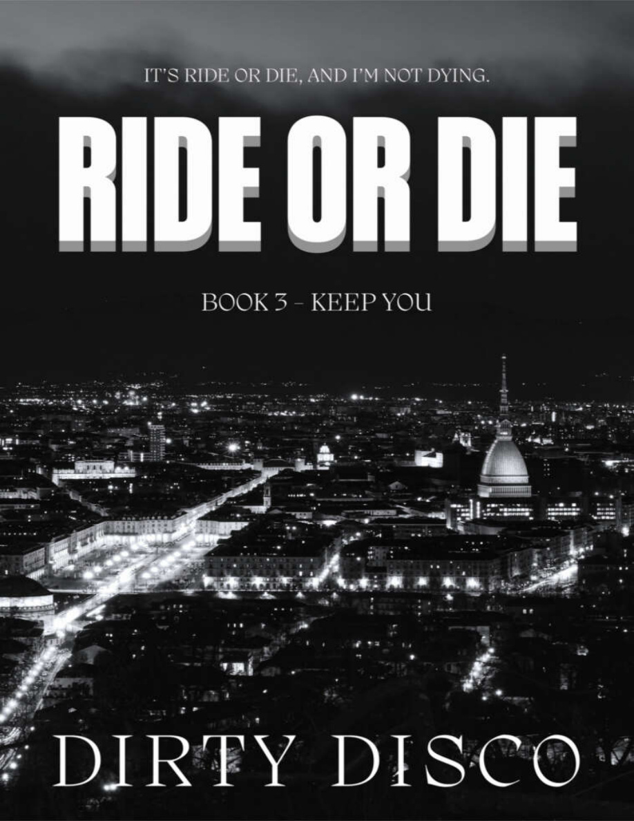 Ride or Die Keep you Dirty Disco Kitap Kapağı