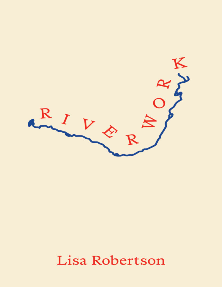 Riverwork Lisa Robertson Kitap Kapağı