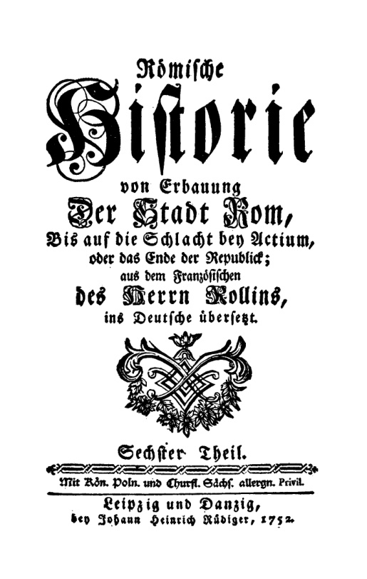 Romische Historie von Erbauung der Stadt Rom bis auf die Schlacht bey Actium oder das Ende der Republic German Edition Charles Rollin Kitap Kapağı