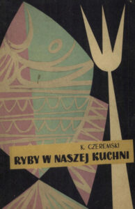 Ryby w naszej kuchni Krzysztof Czeremski Kitap Kapağı