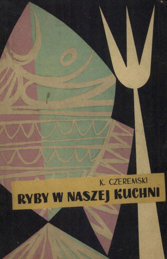 Ryby w naszej kuchni Krzysztof Czeremski Kitap Kapağı