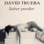Saber perder Spanish Trueba David Kitap Kapağı