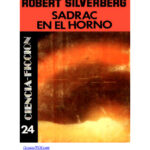 Sadrac en el horno Spanish Silverberg Robert Kitap Kapağı