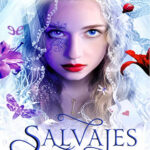 Salvajes Spanish Edition A G Howard Kitap Kapağı