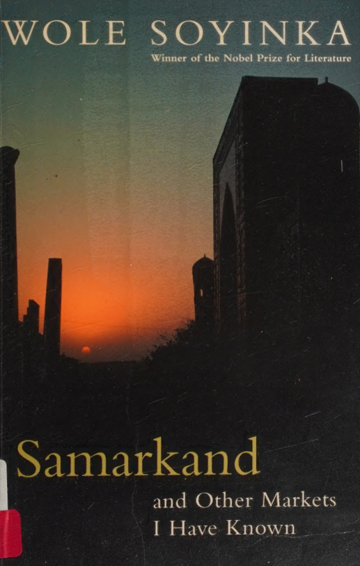 Samarkand and other Markets I Have Known Wole Soyinka Kitap Kapağı