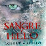 Sangre y hielo Spanish Edition Robert Masello Kitap Kapağı