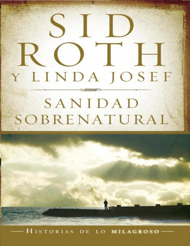 Sanidad sobrenatural Historias de Lo Milagroso Spanish Edition Roth Sid n Josef Linda Kitap Kapağı