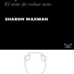 Saqueo Spanish Edition Sharon Waxman Kitap Kapağı