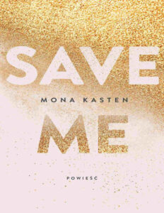 Save me Polish Edition Mona Kasten Kitap Kapağı