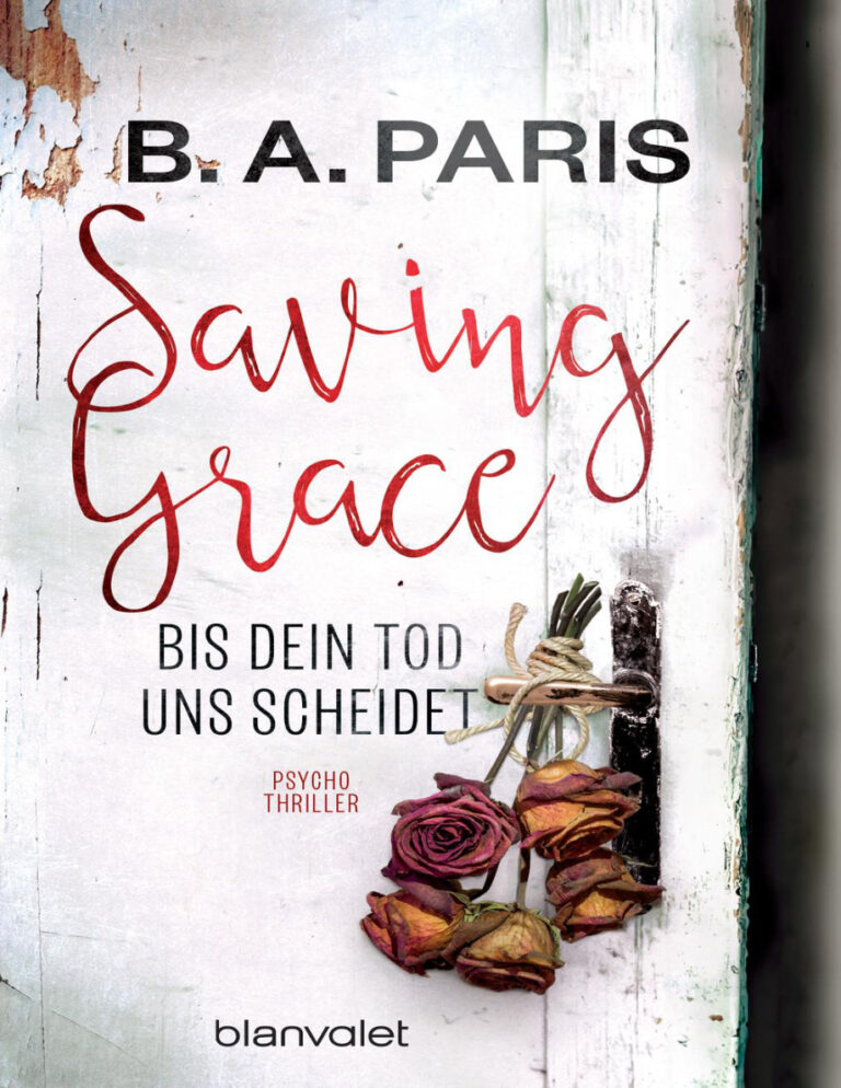 Saving Grace Bis dein Tod uns scheidet German Edition BA Paris Kitap Kapağı