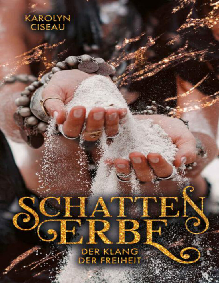 Schattenerbe Der Klang der Freiheit German Edition Karolyn Ciseau Kitap Kapağı