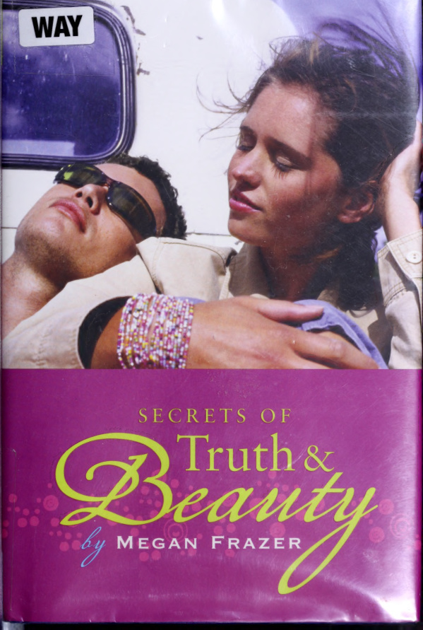 Secrets of truth and beauty Megan Frazier Kitap Kapağı