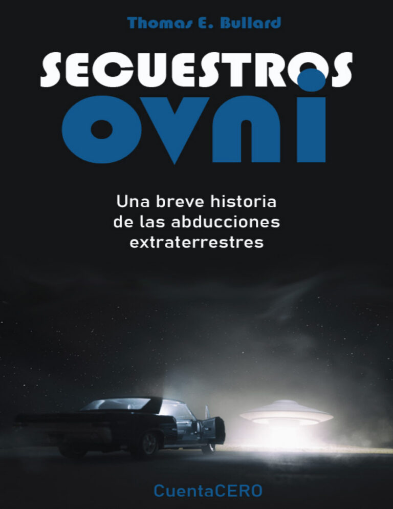 Secuestros OVNI una breve historia de las abducciones extraterrestres Thomas E Bullard Kitap Kapağı