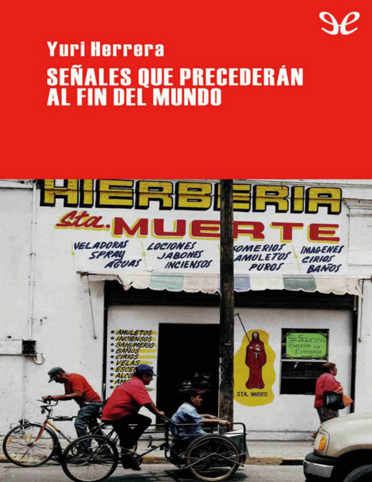 Senales que precederan al fin del mundo Spanish Edition Yuri Herrera Kitap Kapağı