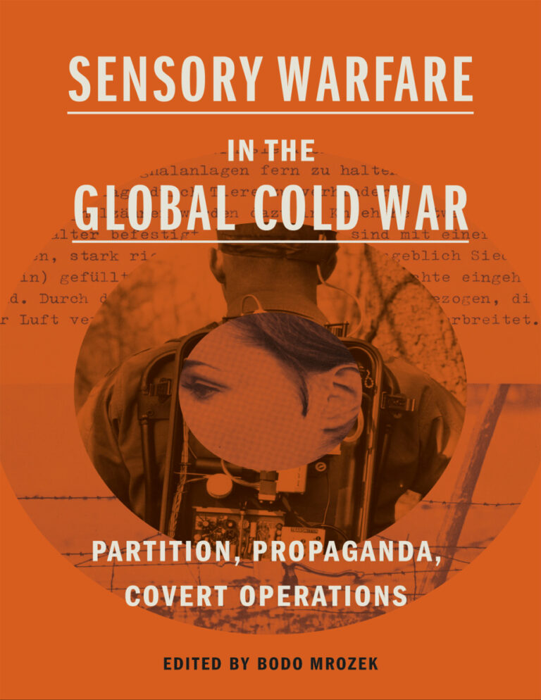 Sensory Warfare in the Global Cold War Bodo Mrozek Kitap Kapağı