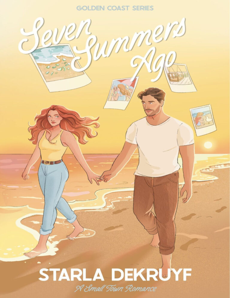 Seven Summers Ago Starla DeKruyf Kitap Kapağı