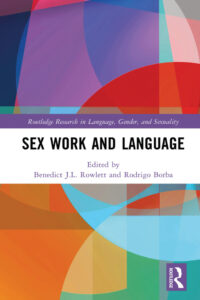 Sex Work and Language Benedict JL Rowlett Kitap Kapağı