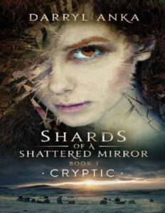 Shards of a Shattered Mirror Darryl Anka Kitap Kapağı