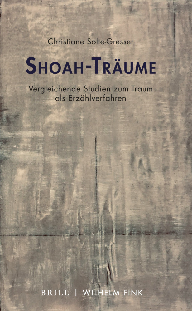 Shoah Traume Vergleichende Studien zum Traum als Erzahlverfahren German Edition Christiane Solte Gresser Kitap Kapağı