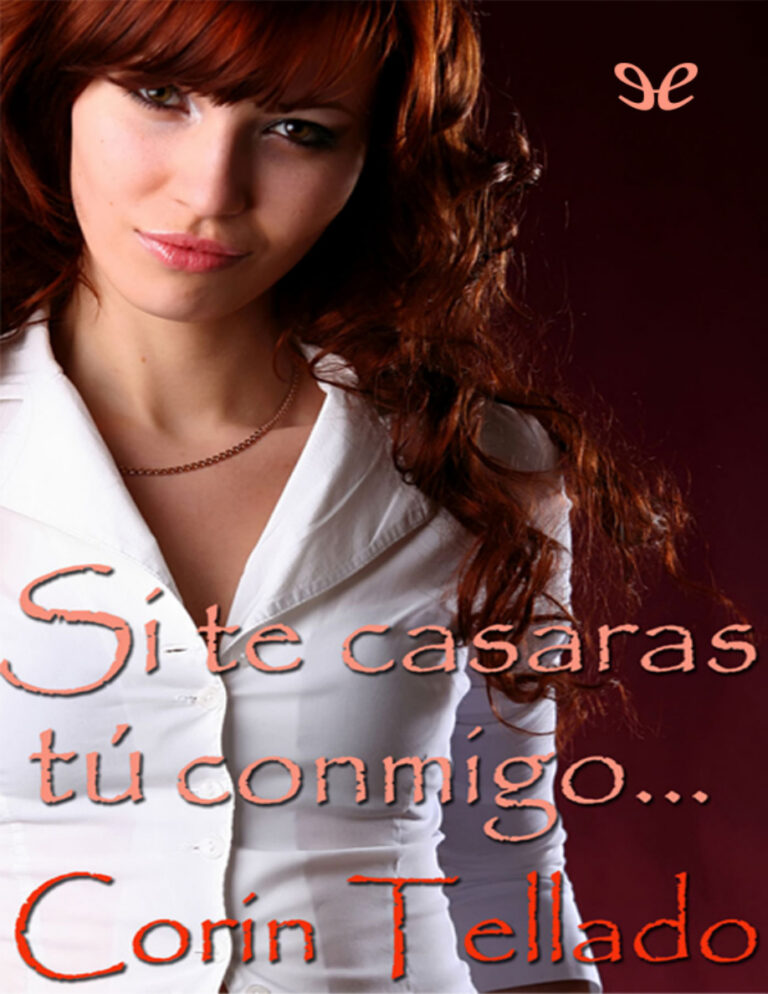 Si te casaras tu conmigo... Spanish Edition Corin Tellado Kitap Kapağı