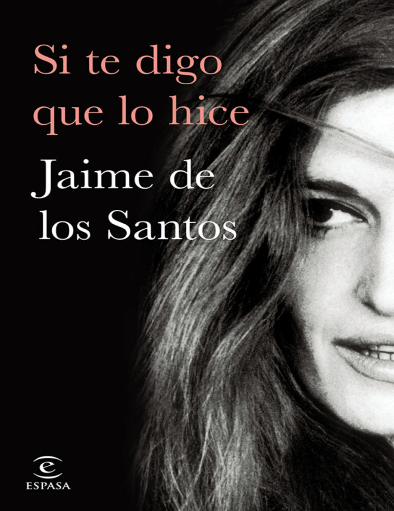 Si te digo que lo hice Spanish Edition Jaime de los Santos Kitap Kapağı